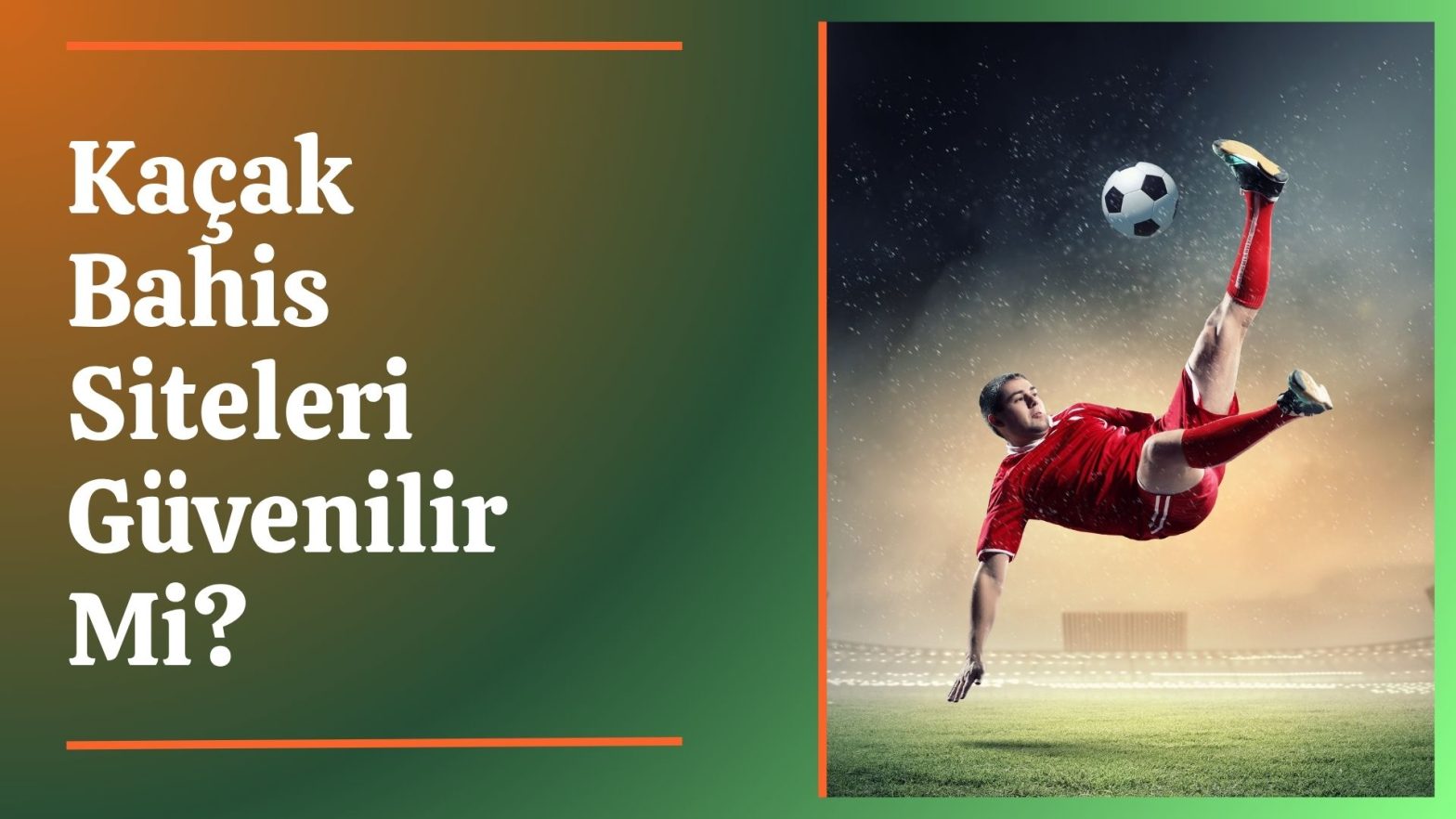 Kaçak Bahis Siteleri Güvenilir Mi
